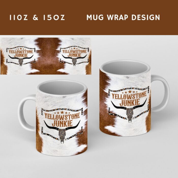 Yellowstone Junkie Mug Wrap png, 11 oz & 15 oz  coffee mug sublimation design download, Cow Hide Theme, Cricut Ready mug press wrap PNG 2022